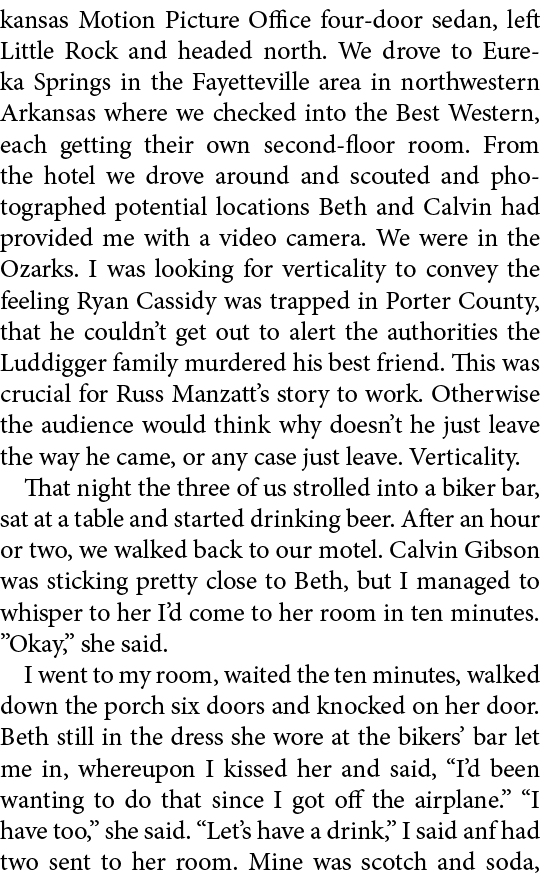 kansas Motion Picture Office four door sedan, left Little Rock and headed north. We drove to Eureka Springs in the Fa...