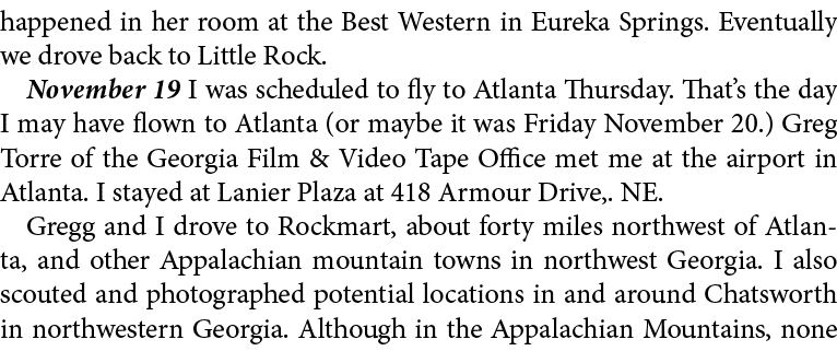 happened in her room at the Best Western in Eureka Springs. Eventually we drove back to Little Rock. November 19 I wa...