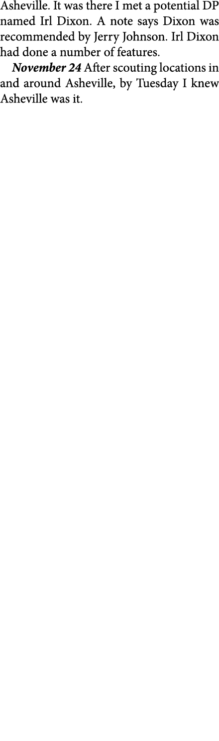 Asheville. It was there I met a potential DP named ﻿Irl Dixon. A note says Dixon was recommended by Jerry Johnson. ﻿...