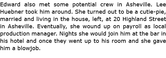 Edward also met some potential crew in ﻿Asheville. ﻿Lee Huebner took him around. She turned out to be a cutie pie, ma...