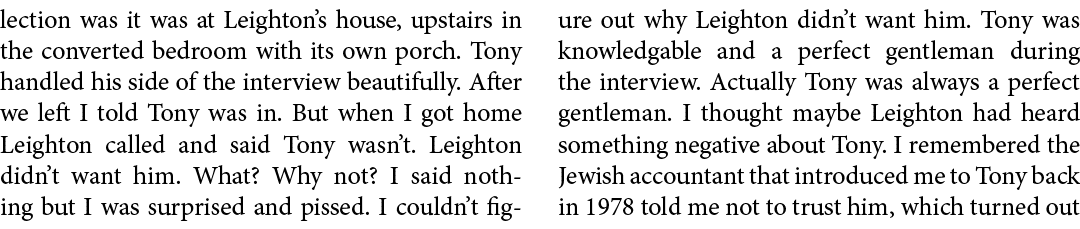 lection was it was at Leighton’s house, upstairs in the converted bedroom with its own porch. Tony handled his side o...
