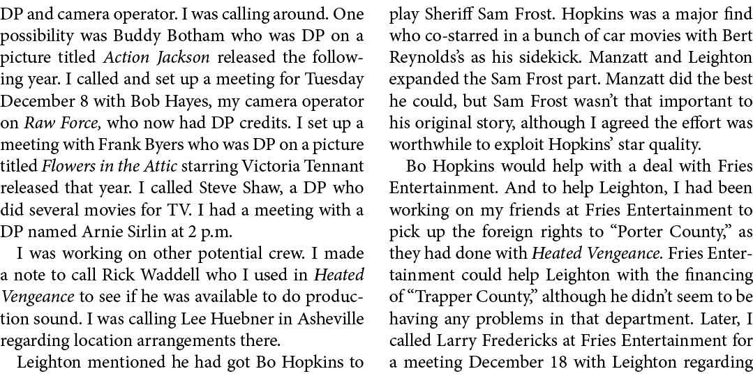 DP and camera operator. I was calling around. One possibility was Buddy Botham who was DP on a picture titled Action ...