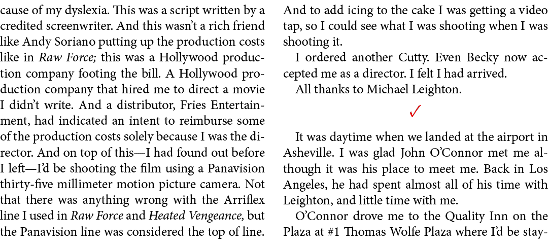 cause of my ﻿dyslexia. This was a script written by a credited screenwriter. And this wasn’t a rich friend like ﻿Andy...