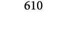 610