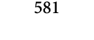 581