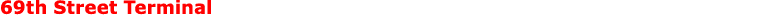 69th Street Terminal