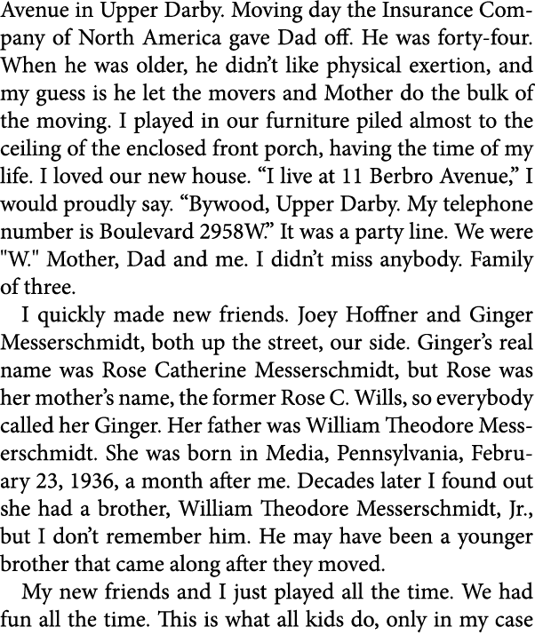 Avenue in Upper Darby. Moving day the ﻿﻿Insurance Company of North America gave Dad off. He was forty-four. When he w...