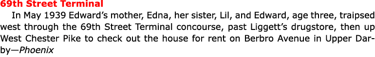 69th Street Terminal In May 1939 Edward’s mother, Edna, her sister, Lil, and Edward, age three, traipsed west throug...