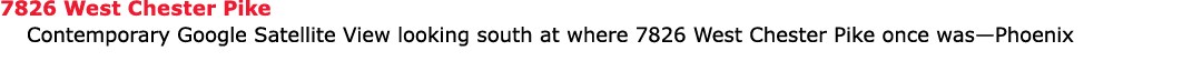 7826 West Chester Pike Contemporary Google Satellite View looking south at where 7826 West Chester Pike once was—Phoe...