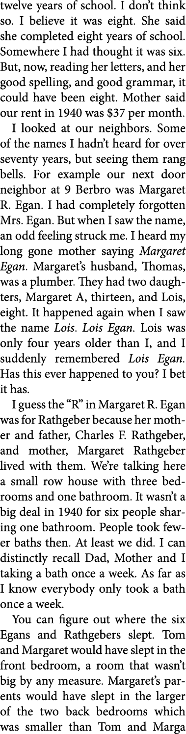 twelve years of school. I don’t think so. I believe it was eight. She said she completed eight years of school. Somew...