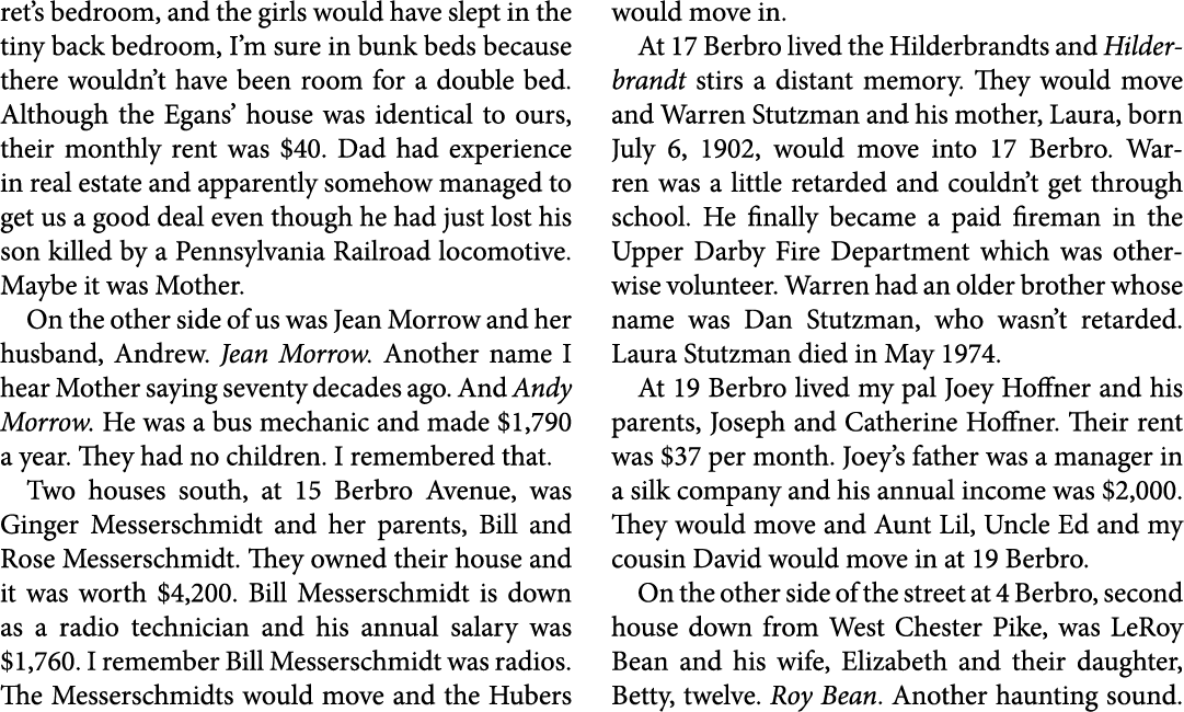 ret’s bedroom, and the girls would have slept in the tiny back bedroom, I’m sure in bunk beds because there wouldn’t ...