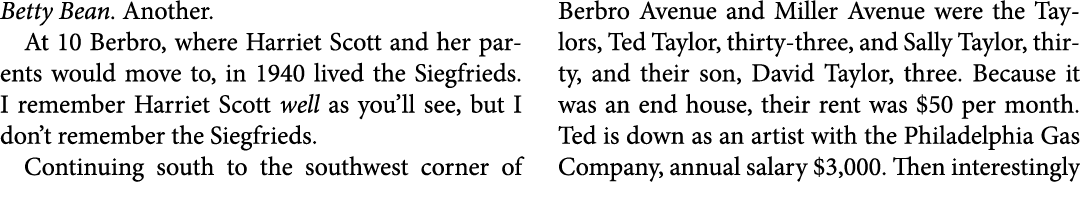 Betty Bean. Another. At 10 Berbro, where ﻿Harriet Scott and her parents would move to, in 1940 lived the Siegfrieds. ...