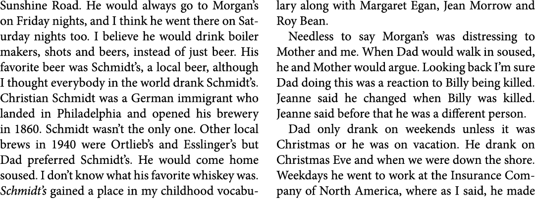 Sunshine Road. He would always go to ﻿Morgan’s on Friday nights, and I think he went there on Saturday nights too. I...