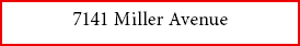 7141 ﻿Miller Avenue