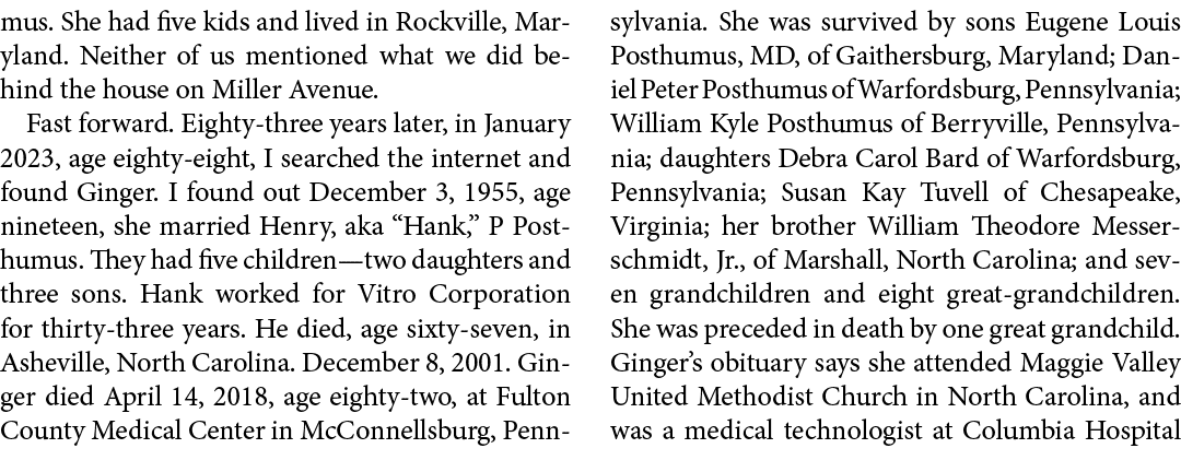 mus. She had five kids and lived in ﻿Rockville, Maryland. Neither of us mentioned what we did behind the house on ﻿Mi...