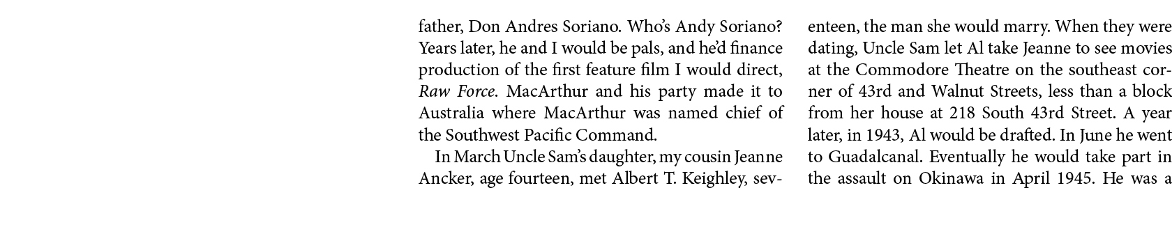father, ﻿Don Andres Soriano. Who’s Andy Soriano? Years later, he and I would be pals, and he’d finance production of ...