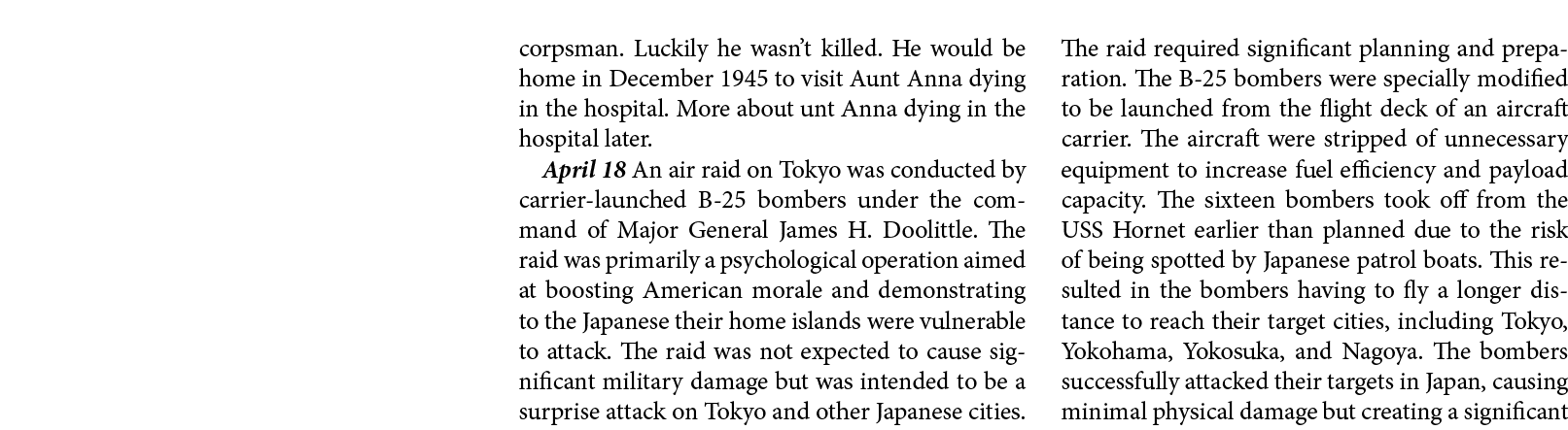 corpsman. Luckily he wasn’t killed. He would be home in December 1945 to visit Aunt Anna dying in the hospital. More...