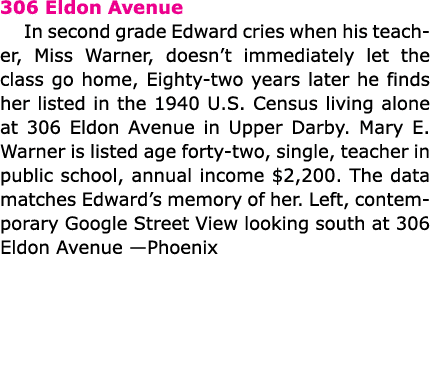 306 Eldon Avenue In second grade Edward cries when his teacher, Miss Warner, doesn’t immediately let the class go hom...