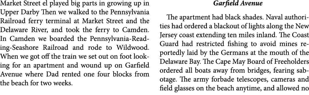 Market Street el played big parts in growing up in Upper Darby Then we walked to the ﻿Pennsylvania Railroad ferry ter...