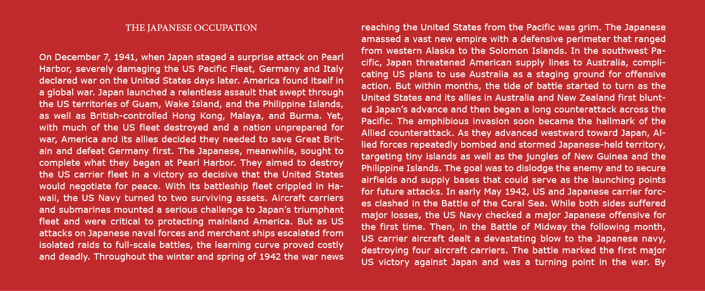 The Japanese Occupation On December 7, 1941, when ﻿Japan staged a surprise attack on ﻿﻿Pearl Harbor, severely damagin...
