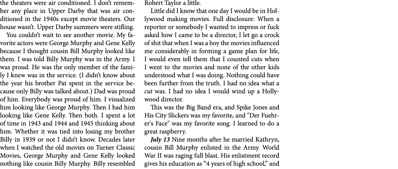 the theaters were air conditioned. I don’t remember any place in Upper Darby that was air conditioned in the 1940s ex...