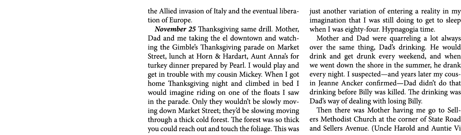 the Allied invasion of ﻿Italy and the eventual liberation of Europe. November 25 ﻿Thanksgiving same drill. Mother, Da...