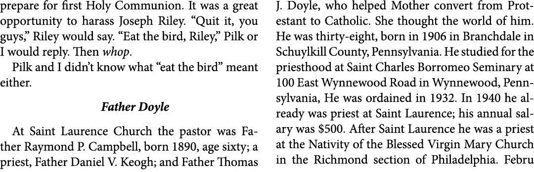 prepare for first ﻿Holy Communion. It was a great opportunity to harass ﻿Joseph Riley. “Quit it, you guys,” Riley wou...