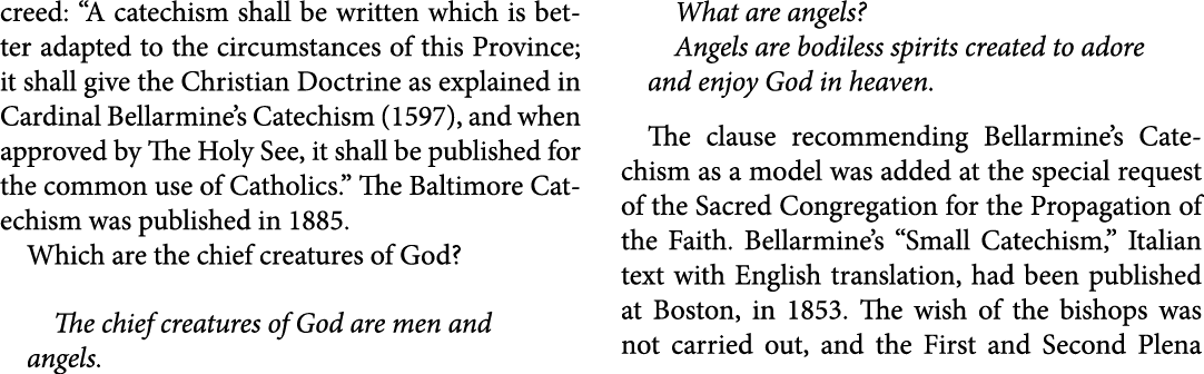 creed: “A catechism shall be written which is better adapted to the circumstances of this Province; it shall give the...