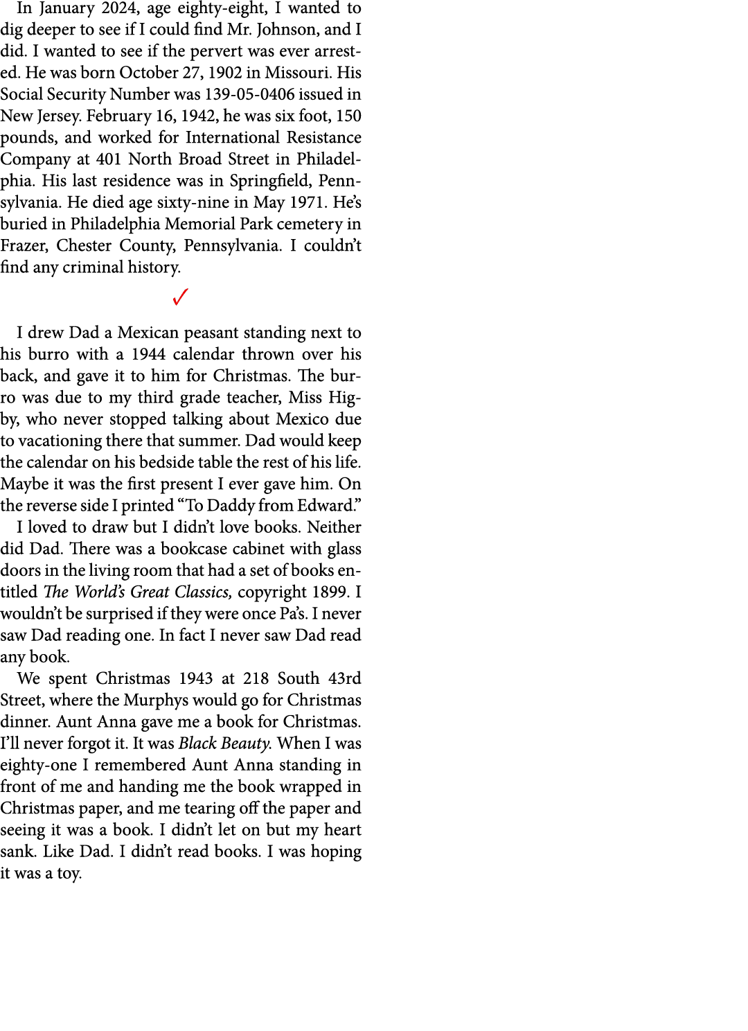 In January 2024, age eighty-eight, I wanted to dig deeper to see if I could find Mr. Johnson, and I did. I wanted to ...
