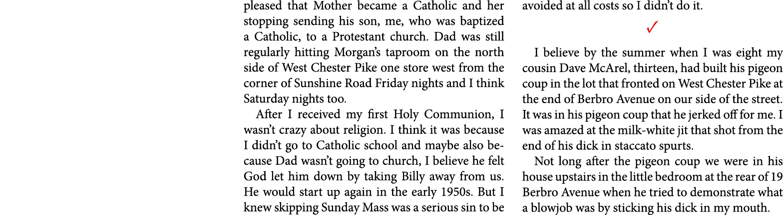 pleased that Mother became a Catholic and her stopping sending his son, me, who was baptized a Catholic, to a Protest...
