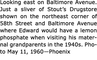 Looking east on Baltimore Avenue. Just a sliver of Stout’s Drugstore shown on the northeast corner of 58th Street and...