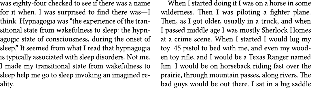 was eighty-four checked to see if there was a name for it when. I was surprised to find there was—I think. ﻿Hypnagogi...
