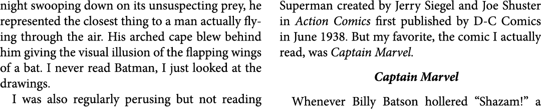 night swooping down on its unsuspecting prey, he represented the closest thing to a man actually flying through the a...