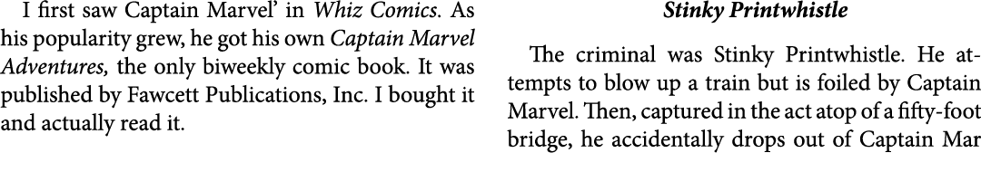 I first saw ﻿Captain Marvel’ in ﻿Whiz Comics. As his popularity grew, he got his own ﻿Captain Marvel Adventures, the ...