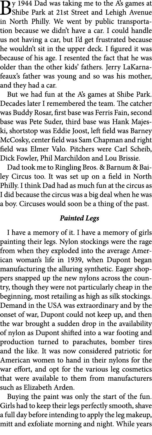 By 1944 Dad was taking me to the A’s games at ﻿Shibe Park at 21st Street and Lehigh Avenue in North Philly. We went b...