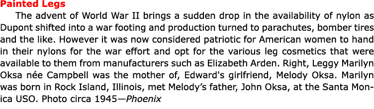 Painted Legs The advent of ﻿World War II brings a sudden drop in the availability of nylon as Dupont shifted into a w...