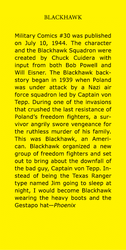 Blackhawk Military Comics #30 was published on July 10, 1944. The character and the Blackhawk Squadron were created ...