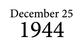 December 25 1944