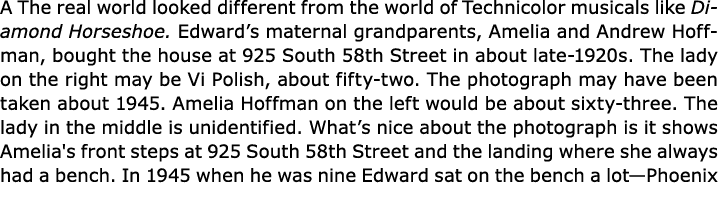 A The real world looked different from the world of ﻿Technicolor ﻿musicals like Diamond Horseshoe. Edward’s maternal ...
