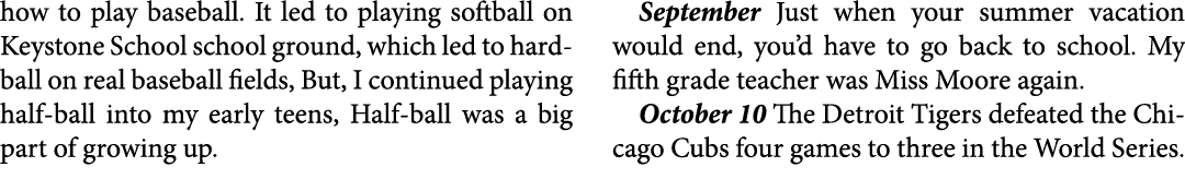 how to play baseball. It led to playing softball on ﻿﻿Keystone School school ground, which led to hardball on real ba...