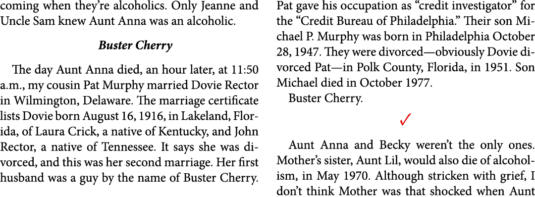 coming when they’re alcoholics. Only Jeanne and Uncle Sam knew Aunt Anna was an ﻿alcoholic. Buster Cherry The day Aun...