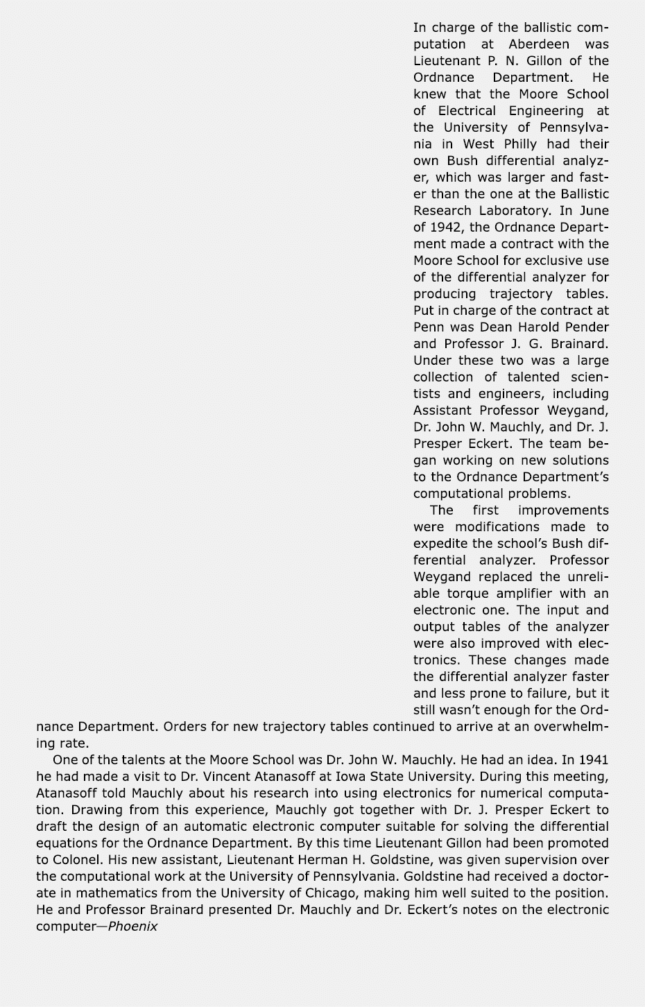 In charge of the ballistic computation at Aberdeen was Lieutenant P. N. Gillon of the Ordnance Department. He knew th...