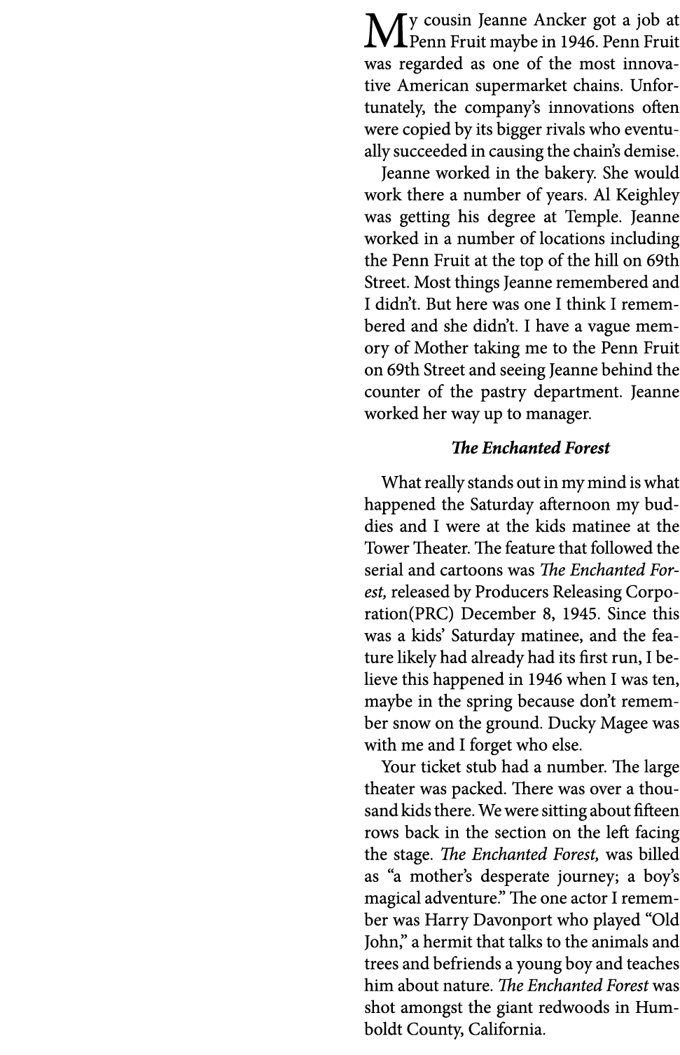 ﻿My cousin ﻿Jeanne Ancker got a job at ﻿Penn Fruit maybe in 1946 . ﻿Penn Fruit was regarded as one of the most innov...