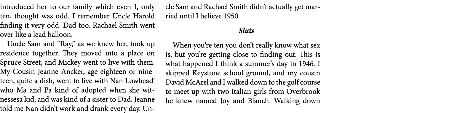 introduced her to our family which even I, only ten, thought was odd. I remember Uncle Harold finding it very odd. Da...