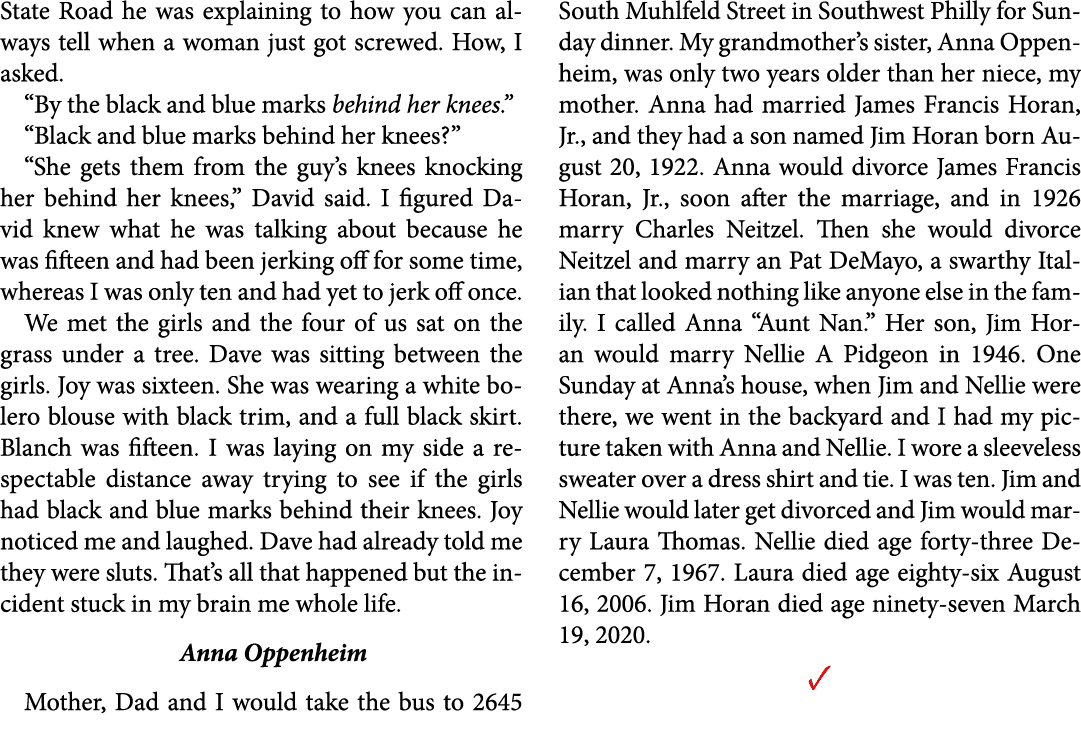 State Road he was explaining to how you can always tell when a woman just got screwed. How, I asked. “By the black an...