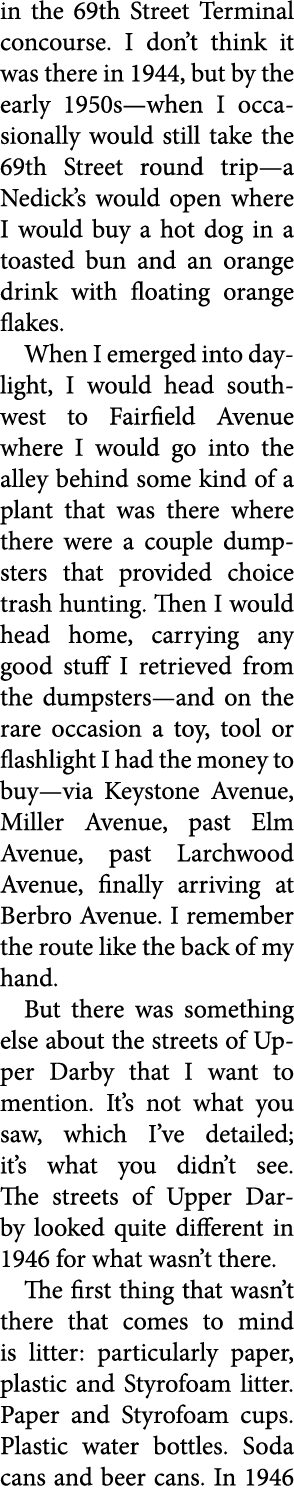 in the ﻿69th Street Terminal concourse. I don’t think it was there in 1944, but by the early 1950s—when I occasionall...