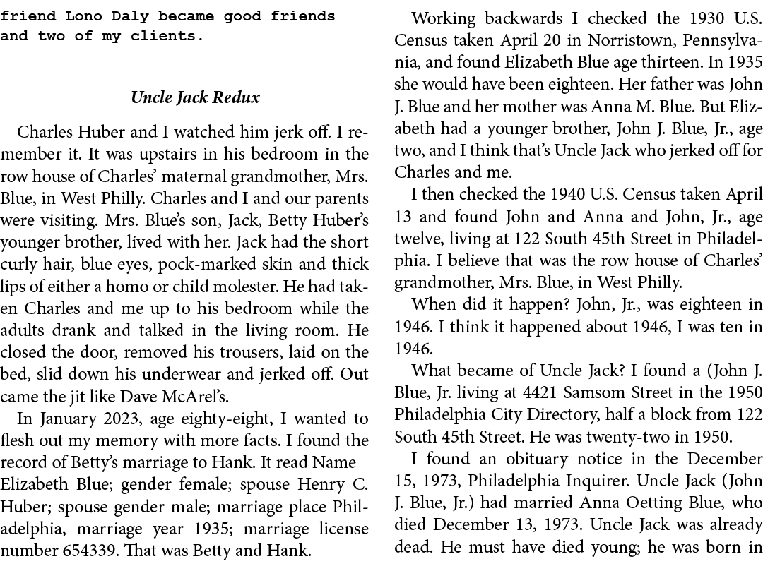 friend Lono Daly became good friends and two of my clients. Uncle Jack Redux Charles Huber and I watched him jerk of...