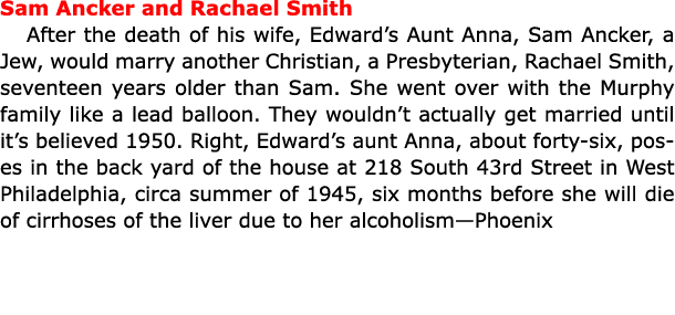 Sam Ancker and ﻿Rachael Smith After the death of his wife, Edward’s Aunt Anna, Sam Ancker, a Jew, would marry another...
