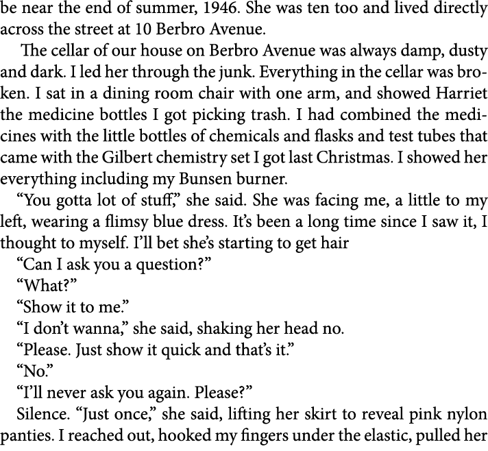 be near the end of summer, 1946. She was ten too and lived directly across the street at 10 Berbro Avenue. The cellar...