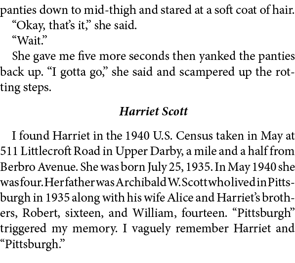panties down to mid-thigh and stared at a soft coat of hair. “Okay, that’s it,” she said. “Wait.” She gave me five mo...